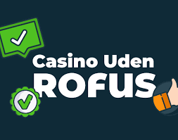 Casino online uden om Rufus Din guide til sikre og underholdende spiloplevelser